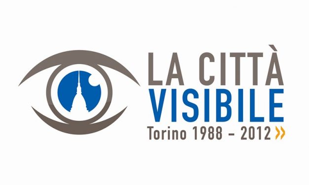 LA CITTA’ VISIBILE: TORINO 1988-2012, MUSICA -OLDANO Gabriella